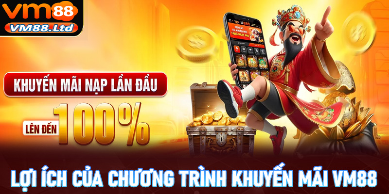 Lợi ích của chương trình khuyến mãi vm88 mang lại cho bet thủ